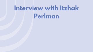 Interview with Itzhak Perlman [upl. by Eira228]