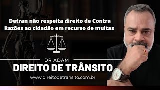 86 Detran não respeita direito de Contra Razões ao cidadão em recurso de multas [upl. by Derfiniw]