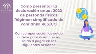 Cómo presentar declaración anual 2022 de personas físicas Régimen simplificado de confianza RESICO [upl. by Ayotnahs]