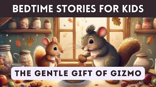 Bedtime Story for Kids in English  The Gentle Gift of Gizmo  Fairy Tales  Sleep Stories [upl. by Friedly]