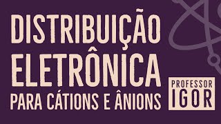 Configuração Eletrônica para Íons  Distribuição Eletrônica  Diagrama de Linus Pauling [upl. by Nizam]