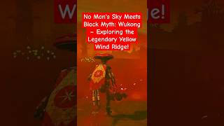 No Mans Sky Meets Black Myth Wukong –Exploring the Legendary Yellow Wind Ridge gaming nomanssky [upl. by Cyma134]