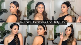 16 EASY HAIRSTYLES FOR DIRTY AND OILY HAIR [upl. by Luht]