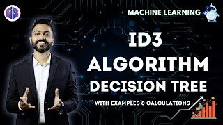 Lec10 Decision Tree 🌲 ID3 Algorithm with Example amp Calculations 🧮 [upl. by Aney262]