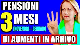 PENSIONI 3 MESI DI AUMENTI IN ARRIVO 👉 NOVEMBRE DICEMBRE E GENNAIO ECCO LE NOVITÀ ✅💰 [upl. by Eignav457]