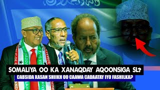 Xog Xassan Shiikh oo Ka xanaqay Aqoonsi SL Weerarka Somaliya oo Cadayey Fashilka iyo Mamulka Xamar [upl. by Ortensia]