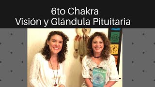 6to Chakra  Visión y Glándula Pituitaria Marián de Llaca [upl. by Myca]