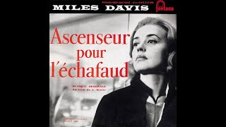 Miles Davis  Ascenseur Pour LEchafaud  Lift To The Scaffold Full Album  Complete recordings [upl. by Roseanne]