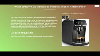 Philips EP222440 Die ultimative Espressomaschine für Kaffeeliebhaber [upl. by Loriner]