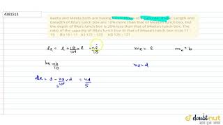 quotReeta and Meeta both are having lunch boxes of a cuboidal shape Length and breadth [upl. by Chelsey583]
