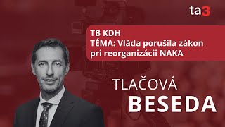 TB KDH TÉMA Vláda porušila zákon pri reorganizácii NAKA [upl. by Gnirol926]