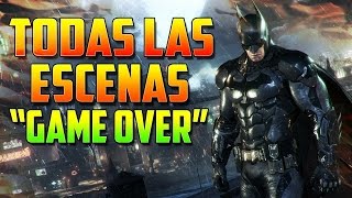 Batman Arkham Knight  Todas las Escenas quotGAME OVERquot En Español [upl. by Aggy]