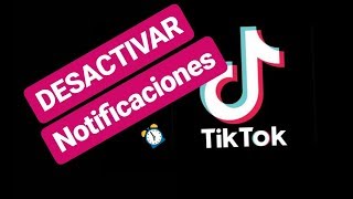 Como Desactivar las notificaciones de Tik Tok [upl. by Thin150]