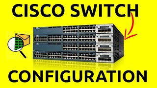 How To Configure CISCO Switches  Step By Step [upl. by Ayarahs]