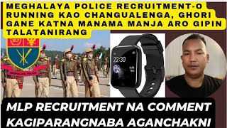 MEGHALAYA POLICE RECRUITMENTO GHORI GANE KATNA MANAMA ARO MAI DOCUMENT RANGKO MESOKNA NANGGEN [upl. by Silrak761]