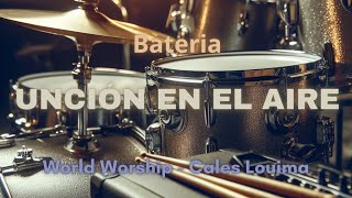 🎶 World Worship y Cales Louima  Unción en el aire Pista original de Bateria [upl. by Dennie]