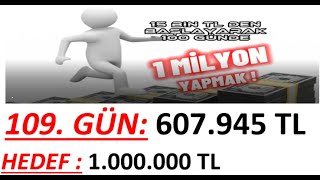 109 GÃœN  15 BÄ°N TL DEN BAÅLAYIP MÄ°LYONER OLMAK  PORTFÃ–YÃœ 1 MÄ°LYON YAPMAK [upl. by Akiemehs]