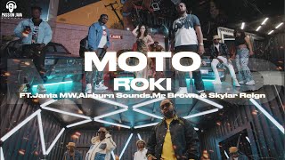 Roki  Moto ft Janta MW Airburn Sounds Mr Brown amp Skylar Reign Official Music Video [upl. by Sexton]