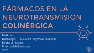 FÁRMACOS EN LA NEUROTRANSMISIÓN COLINÉRGICA  NICOLÁS REY [upl. by Kaden]