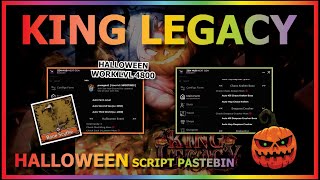 KING LEGACY Script Pastebin 2024 UPDATE 7 HALLOWEEN AUTO FARM CANDY BONE  WORK LVL 4800 amp MORE 🎃 [upl. by Maitland121]