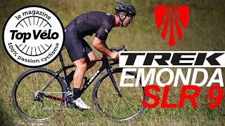 Essai vélo Trek Emonda SLR 9  Léger réactif et magnifique [upl. by Perice]