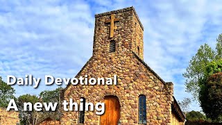 Devotional  A new thing [upl. by O'Dell]