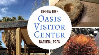 Joshua Tree National Park  Oasis Visitor Center [upl. by Nerhe555]