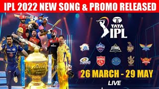 IPL 2022 THEME SONG amp PROMO RELEASED BY STAR SPORTS EXCLUSIVELY  IPL NEWS 2022 TODAY [upl. by Lunnete]