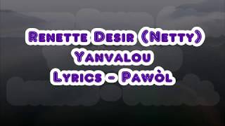 Renette Desir Netty  Yanvalou Lyrics Pawòl [upl. by Rexferd482]