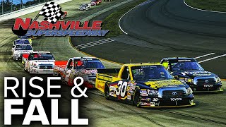 Nashville Superspeedway  The Rise and Fall [upl. by Orpah512]