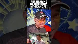 PER HEARING SA QUADCOM MAGKANO [upl. by Regor702]