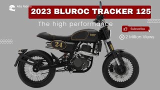 2023 Bluroc Tracker 125the lively and fun motorcycle [upl. by Parsons67]