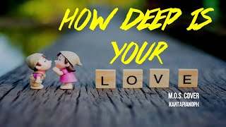 How deep is your Love  Bee Gees  MOS cover [upl. by Koressa489]