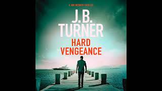 Hard Vengeance audiobook with by J B Turner part 1  📖 Audiobook Mystery Thriller amp Suspense [upl. by Kashden]