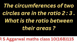 The circumferences of two circles are in the ratio 2  3  What is the ratio between their areas [upl. by Walston]