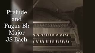 Prelude and Fugue in Bb Major from WTC book 1 Revival Harpsichord [upl. by Ilek]