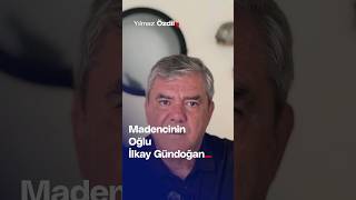 Madencinin Oğlu İlkay Gündoğan  Yılmaz Özdil [upl. by Arnoldo]