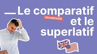 Comparatif et Superlatif en Anglais  Comment les Former et les Différencier  Partie 34 [upl. by Grannia]