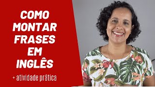 COMO MONTAR FRASES EM INGLÊS [upl. by Andi999]