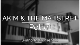 Akim amp The Majistret  Potret Piano Instrumental Cover [upl. by Winifield]