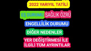 2022 ÖZÜR GRUBU YER DEĞİŞTİME BAŞVURUSUNA DAİR TÜM AYRINTILAR [upl. by Hsoj]