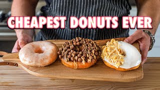 30 Cent Gourmet Donuts 3 Ways  But Cheaper [upl. by Llenehs693]