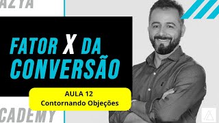 Contornando Objeções  AULA 12 [upl. by Asik661]