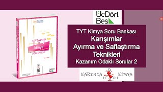 ÜçDörtBeş TYT Kimya Soru Bankası Çözümleri  Karışımlar Ayırma ve Saflaştırma Teknikleri KOS 2 [upl. by Eolanda469]