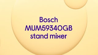 Bosch MUM59340GB Stand Mixer  Anthracite amp Grey  Product Overview [upl. by Eelrefinnej704]