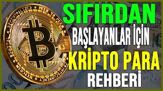 SIFIRDAN BAŞLAYANLAR İÇİN KRİPTO PARA REHBERİ [upl. by Suellen]