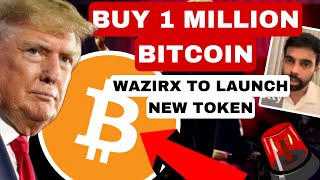 DONALD TRUMP  US GOVT WILL BUY BITCOIN   WAZIRX TO LAUNCH DEX amp TOKEN [upl. by Norrehs938]