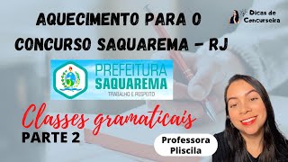 Aulão 2 CONCURSO SAQUAREMA  RJ  Classes gramaticais PARTE 2 [upl. by Aisya416]