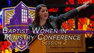 Baptist Women In Ministry Conference Session 2 [upl. by Ynaiffit]