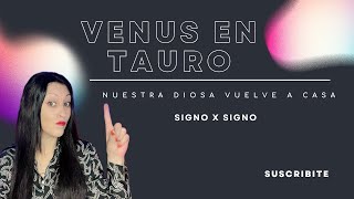 VENUS EN TAURO ♉️ 🌟 NUESTRA DIOSA DEL AMOR VUELVE A CASA [upl. by Eldorado596]